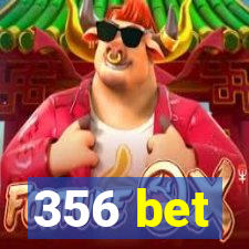 356 bet